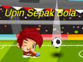 Játék Upin Ipin Sepak Bola