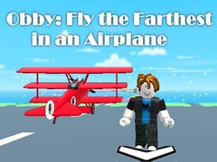 Játék Obby: Fly the Farthest in an Airplane